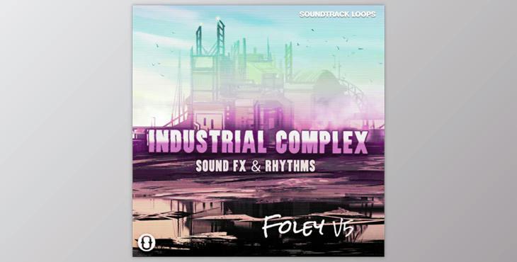 Soundtrack Loops Foley V5 Industrial Complex Sound Effects and Rhythms