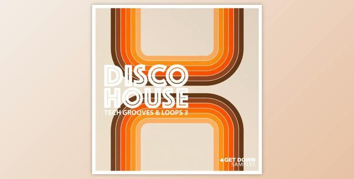 Get Down Samples Disco House Tech Grooves Vol 3
