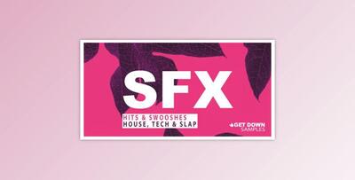 Get Down Samples Presents SFX Vol 1
