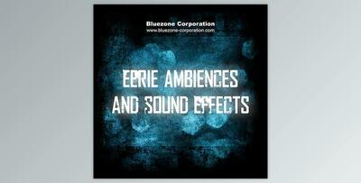 Bluezone Corporation – Eerie Ambiences & Sound Effects