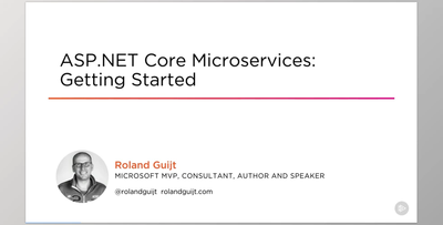 ASP.NET Core 3 Microservices Getting Started - Roland Guijt