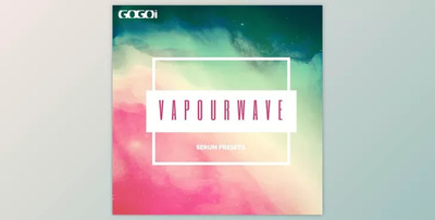 GOGOi Vaporwave for Serum