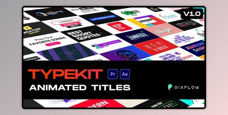 Typekit Animated Titles (Videohive 30717619) - AE Project