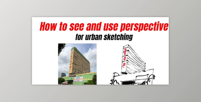 How to See and Use Perspective for Urban Sketching