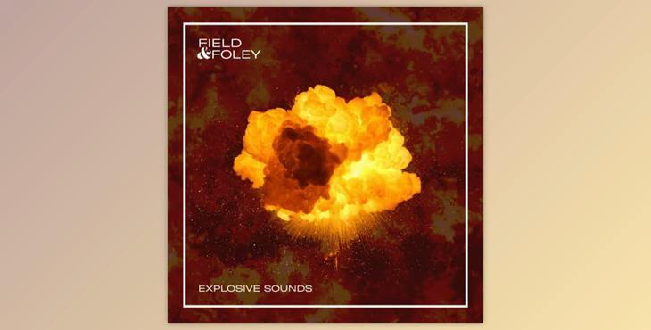 Field & Foley - Explosive Sounds - Samples & Loops