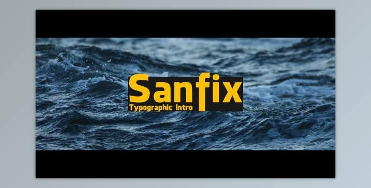 Sanfix – Typographic Intro (Videohive 19520275) - AE Project