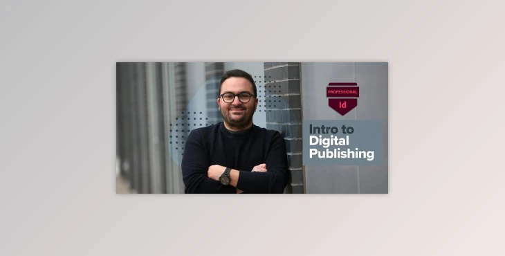 Adobe InDesign: Intro to Digital Publishing