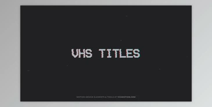 Titles // VHS (VideoHive 35769616) - AE Project