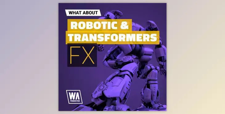 Robotic & Transformers FX - W. A. Production