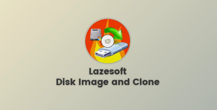 Lazesoft Disk Image and Clone v4.7.2.1 Unlimited / Professional / Server + License Key
