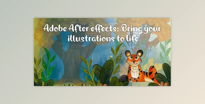 Adobe After effects: Bring your illustrations to life