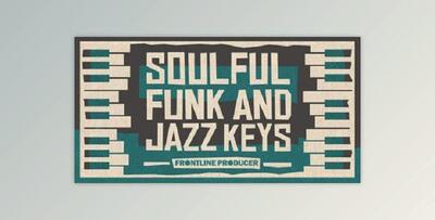 Frontline Producer Soulful Funk & Jazz Keys (WAV, MiDi)