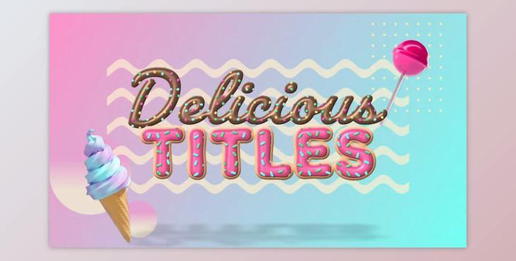 Delicious Titles (Videohive 54289688) - PR Project