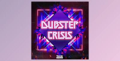 Thick Sounds Dubstep Crisis (WAV, MiDi)