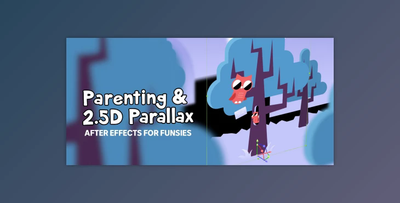 After Effects for Funsies – 2. 5D Parallax and Parenting