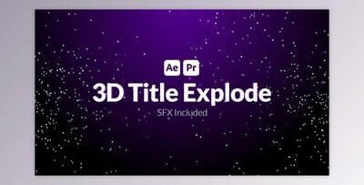 3D Title Explode (Videohive 39694346) - AE Project