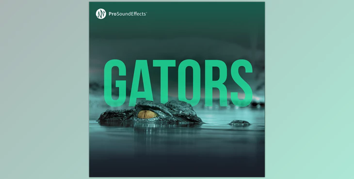 Pro Sound Effects Gators