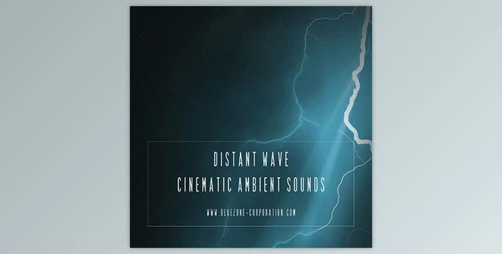 Bluezone Corporation – Distant Wave: Cinematic Ambient Sounds