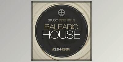Zenhiser Studio Essentials Balearic House