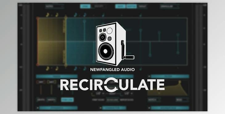 Newfangled Audio Recirculate v1.0.2