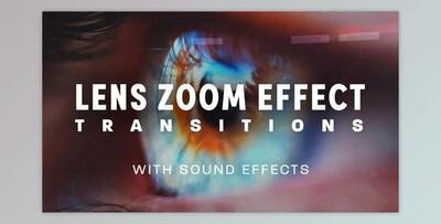 Lens Zoom Transitions with Sound Effects 24 Dynamic Effects in 4 Unique Styles (Videohive 44759343) - PR Project