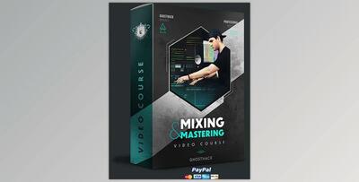 Learn Mixing And Mastering Like A Pro Today by Ghosthack