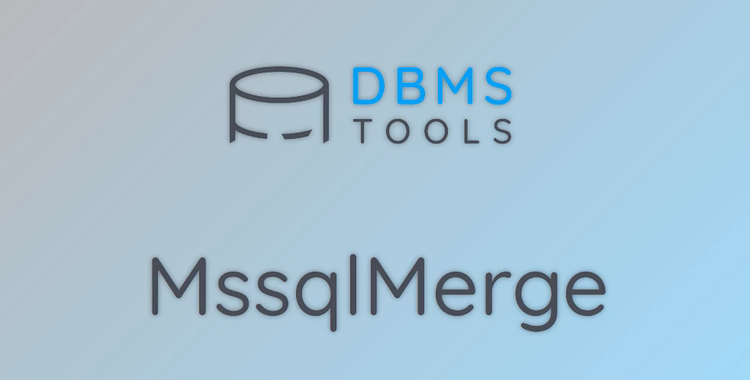 MssqlMerge Pro v1.34.2 + CRACK