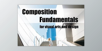 Composition Fundamentals for Art and Design