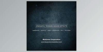 Cinematic Tension Sound Effects - Bluezone Corporation