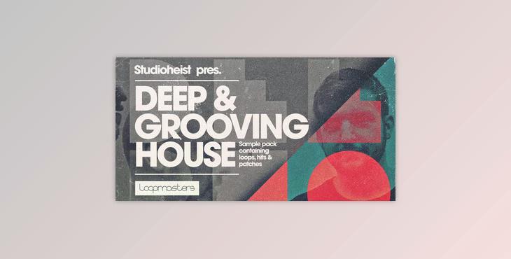 Studioheist - Deep Grooving House - Loopmasters