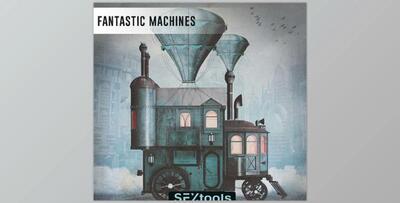 SFXTools Fantastic Machines (WAV)