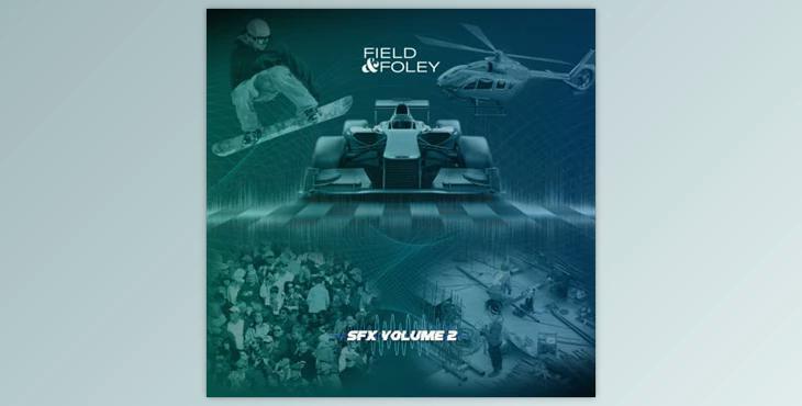 Field & Foley - SFX Volume 2 - Samples & Loops