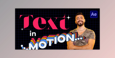 Master Text Animation in Adobe After Effects and Create 9 Unique Kinetic Typography Scenes