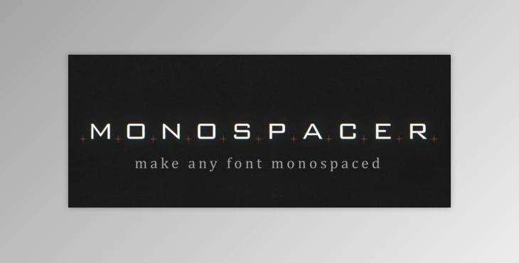 Aescripts Monospacer v1.2.4 (Win, Mac)
