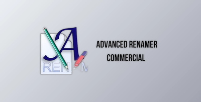 Advanced Renamer Commercial v4.18.1 Final for Win x64 Multilingual + Portable Edition + CRACK