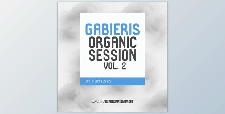 Exotic Refreshment Gabieris Organic Session Vol. 2