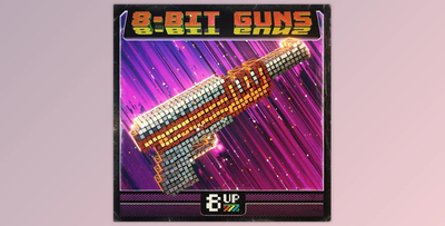 8UP 8-Bit Guns WAV-FANTASTiC