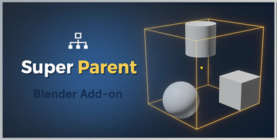 Blender Market - Super Parent v1.5.1