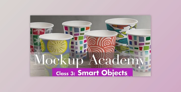 Make Mockups Quickly With Smart Objects: Mockup Academy Class 3