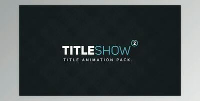 Titleshow 2 (Videohive 214704462) - AE Project
