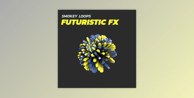 Smokey Loops Futuristic FX WAV
