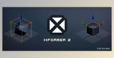 XFormer v2.5.9 for 3Ds Max 2016-2025