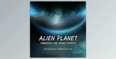Bluezone Corporation – Alien Planet Ambiences And Sound Effects