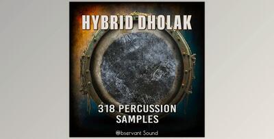 Observant Sound Hybrid Dholak