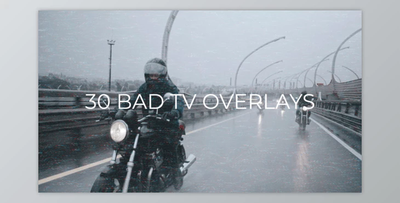 30 Bad TV Overlays (Videohive 54495474) - AE Project