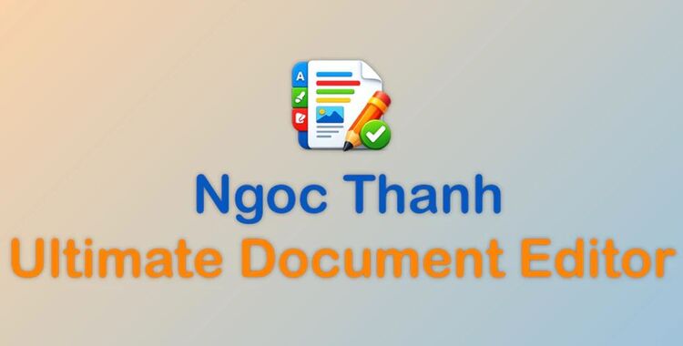 Ngoc Thanh Ultimate Document Editor v1.0.0 for Win x64 Retail