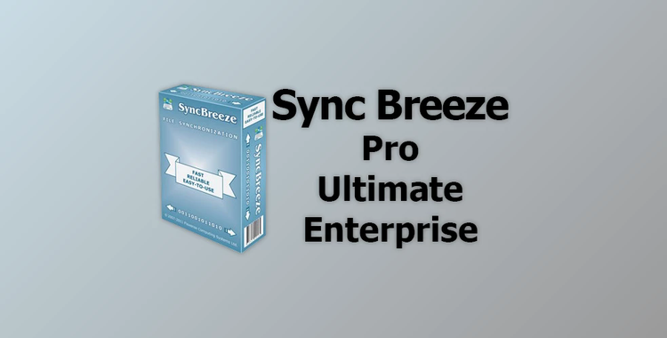 Sync Breeze Pro / Ultimate / Enterprise v16.3.28 for Win x64 & x86 + Activator