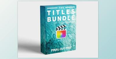 FCPX FULL ACCESS Titles Bundle - Final Cut Pro