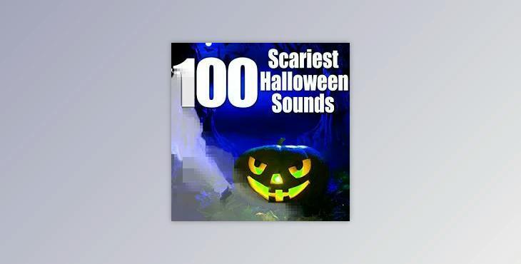 Hot Ideas 100 Scariest Halloween Sounds