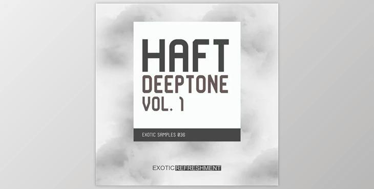 Exotic Refreshment HAFT Deeptone vol. 1